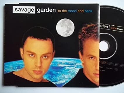 To The Moon And Back Savage Garden